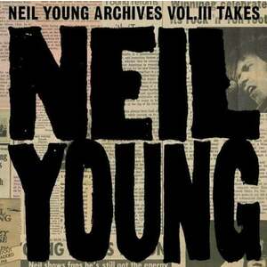 Neil Young - Neil Young Archives Vol. III Takes (2 LP) imagine