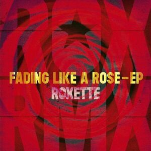 Roxette - Fading Like A Rose - Ep (12" Vinyl) imagine