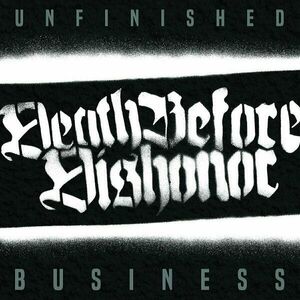 Death Before Dishonor - Unfinished Business (Coloured) (LP) imagine