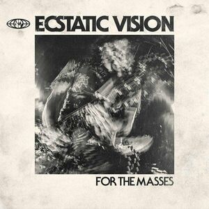 Ecstatic Vision - For The Masses (LP) imagine