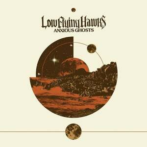 Low Flying Hawks - Anxious Ghosts (12" Vinyl) imagine