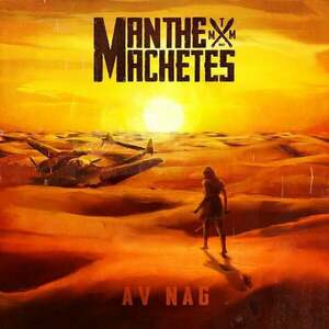 Man The Machetes - Av Nag (LP) imagine