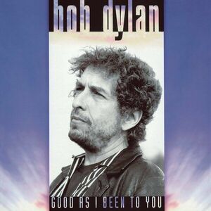 Bob Dylan Good As I Been To You (LP) imagine