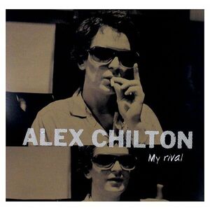 Alex Chilton - My Rival (LP) imagine