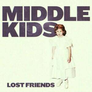 Middle Kids - Lost Friends (LP) imagine