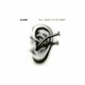 Slade - Till Deaf Do Us Part (Clear/Black Splatter) (LP) imagine