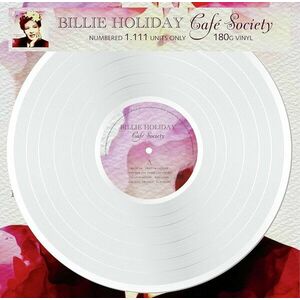 Billie Holiday - Café Society (Numbered) (White Coloured) (LP) imagine