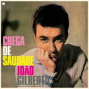 Joao Gilberto - Chega De Saudade (180 g) (Limited Edition) (LP) imagine