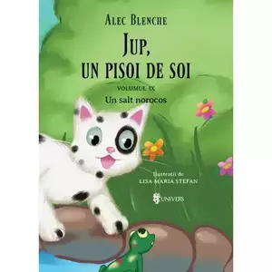 Jup, un pisoi de soi – volumul IX – Un salt norocos, Alec Blenche imagine