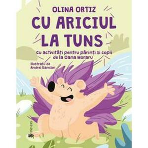 Cu ariciul la tuns , Olina Ortiz imagine