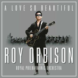 Roy Orbison - A Love So Beautiful With The Royal Philharmonic Orchestra (LP) imagine