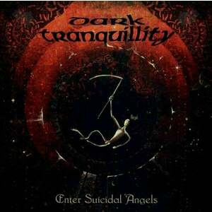 Dark Tranquillity - Enter Suicidal Angels (LP) imagine