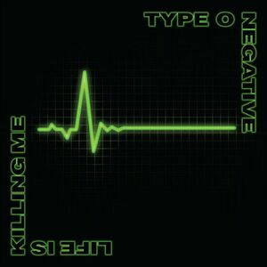 Type O Negative - Life Is Killing Me (2 CD) imagine