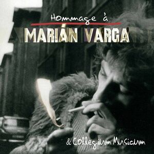 Marián Varga & C. Musicum - Hommage A Marian Varga (CD) imagine