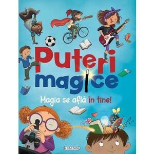 Carte Puteri magice. Magia se afla in tine! imagine