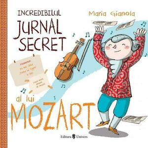 Carte Incredibilul jurnal secret al lui Mozart imagine