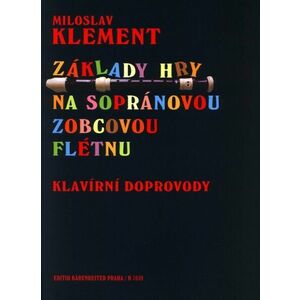 Miloslav Klement Základy hry na soprán. zobcovou flétnu - klavírní doprovody Note imagine