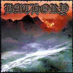 Bathory - Twilight Of The Gods (2 LP) imagine