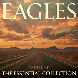 Eagles - To The Limit: The Essential Collection (Limited Editon) (3 CD) imagine