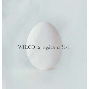 Wilco - A Ghost Is Born (2 CD) imagine